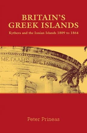 'BRITAIN'S GREEK ISLANDS Kythera and the Ionian Islands 1809 to 1864' by Peter Prineas - %22Britain's Greek Islands%22 cov. image 66kb