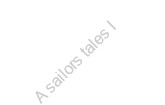 A sailors tales I 