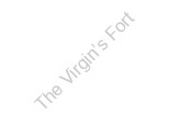 The Virgin’s Fort 