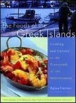 The Foods of the Greek Islands: Cooking and Culture at the Crossroads of the Mediterranean, by Aglaia Kremezi. 