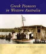 Greek Pioneers in Western Australia. - Greek Pioneers in Western Australia Book