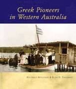 Greek Pioneers in Western Australia. - Greek Pioneers in Western Australia Book