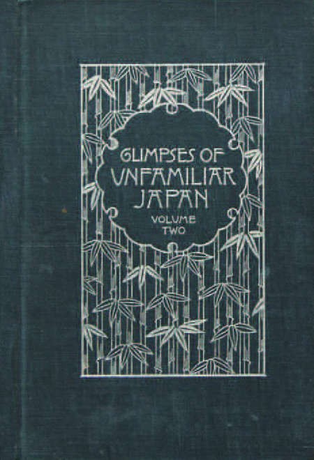 Glimpses of Unfamiliar Japan I & II (1st edition) - Glimpses of Unfamiliar Japan