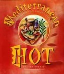 Mediterranean Hot, by Aglaia Kremezi. 