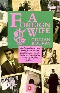 Gillian Bouras. An author with acute insights into the nature of  Greek - Bouras A Foreign Wife book