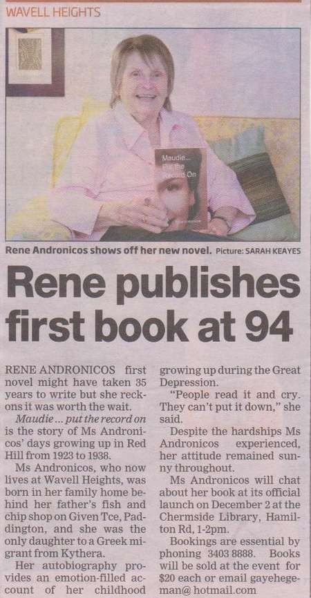 94 year old Brisbane author, Rene Andronicos. The above article is from the Northside Chronicle dated 13th November 2013 