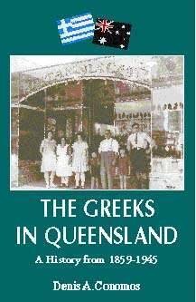 The Greeks in Queensland - a history from 1859-1945 - The Greeks in Queensland - Book