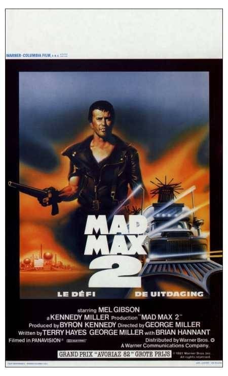 Mad Max 2 - Also known as the Road Warrior in the USA 